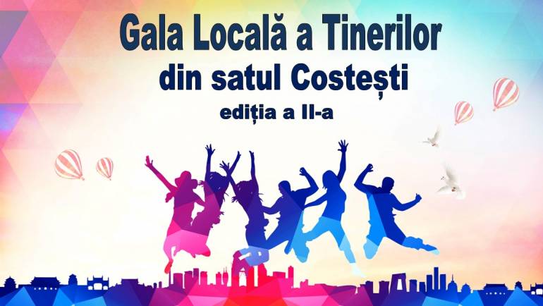 Invitație la ”Gala Locală a Tinerilor” din satul Costești, ediția a II-a